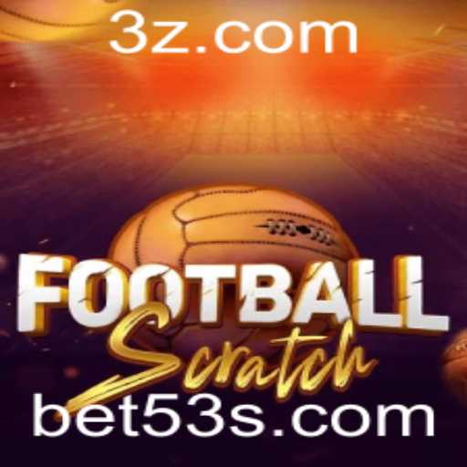 FootballScratch: Uma Nova Maneira de Apostar e se Divertir com 53 Bet