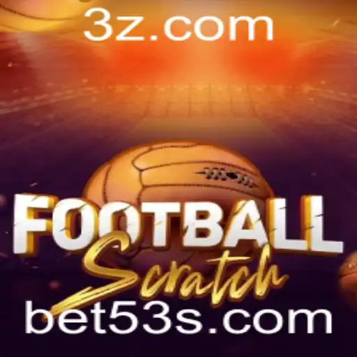 FootballScratch: Uma Nova Maneira de Apostar e se Divertir com 53 Bet