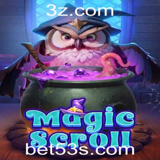Explorando o Universo de MagicScroll: Regras e Estratégias do Jogo '53 bet'