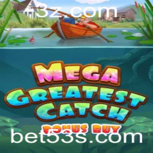 Descubra o Mundo Empolgante de MegaGreatestCatchBonusBuy