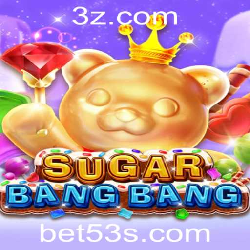 SUGARBANGBANG: Aventure-se no Mundo do Jogo 53 Bet