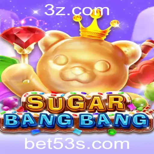 SUGARBANGBANG: Aventure-se no Mundo do Jogo 53 Bet